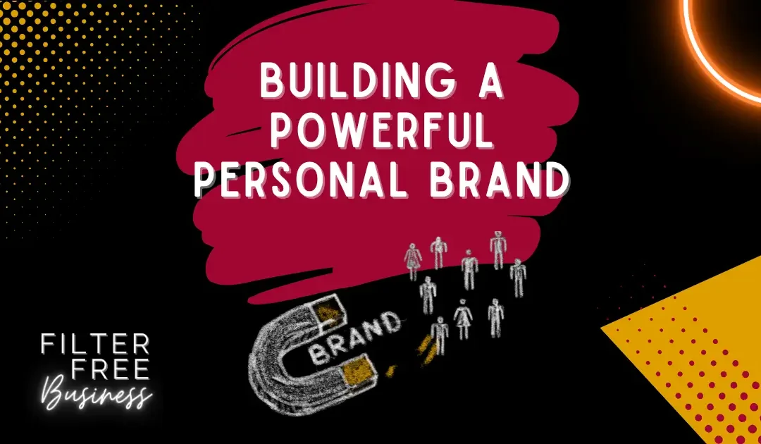 Building a Powerful Personal Brand