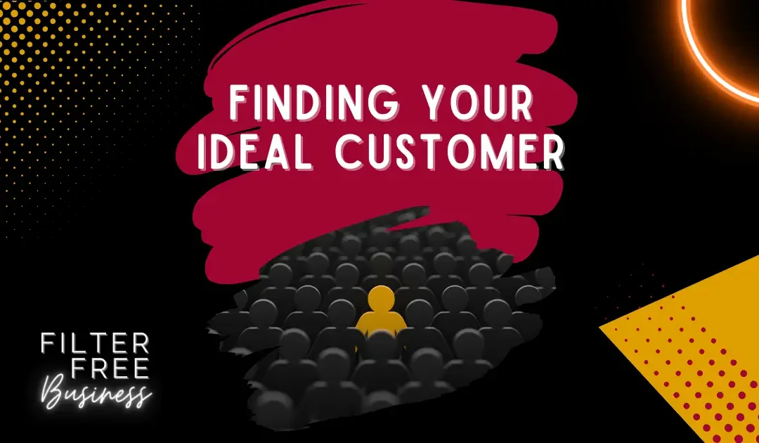 Finding Your Ideal Customer