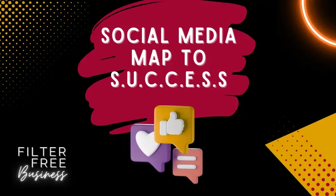 Social Media Map to S.U.C.C.E.S.S